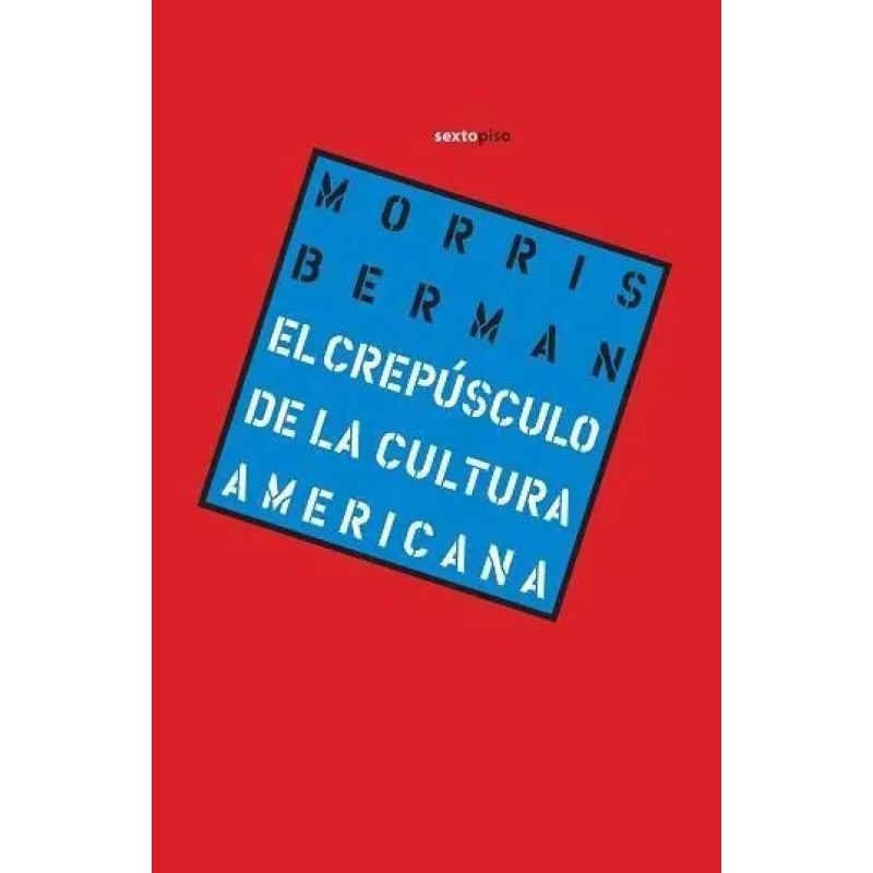CREPUSCULO DE LA CULTURA AMERICANA, EL (Nuevo)