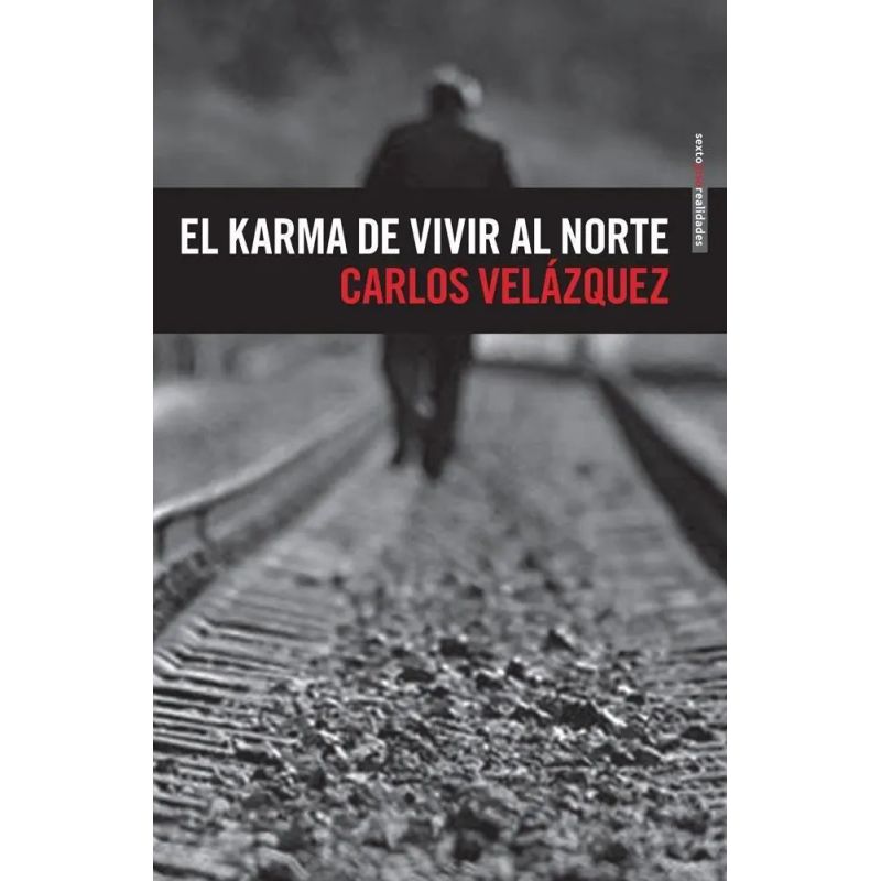 KARMA DE VIVIR AL NORTE, EL (Nuevo)