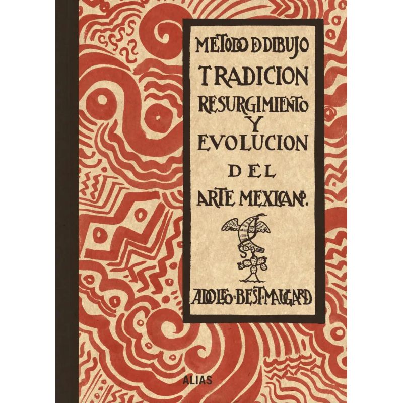 METODO DE DIBUJO - TRADICION, RESURGIMIENTO Y EVOLUCION DEL ARTE MEXICANO (Nuevo)