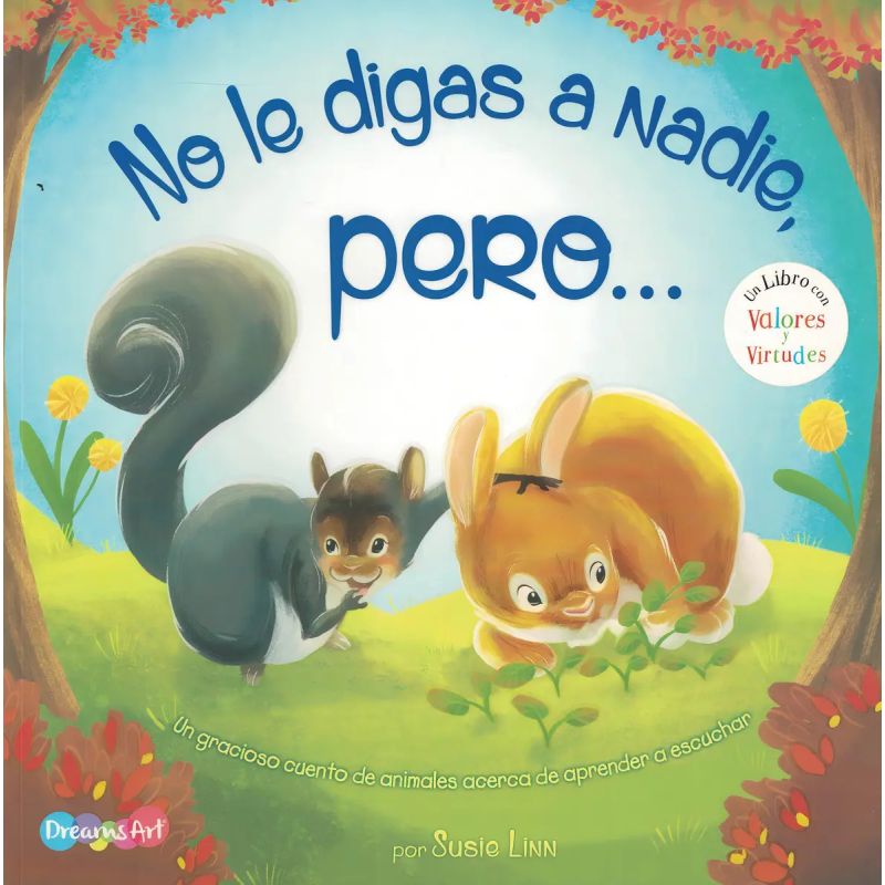 NO LE DIGAS A NADIE, PERO... - UN LIBRO CON VALORES Y VIRTUDES (Nuevo)