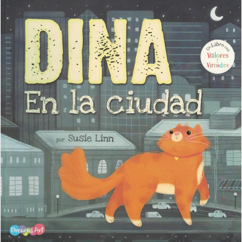 DINA EN LA CIUDAD - UN LIBRO CON VALORES Y VIRTUDES (Nuevo)