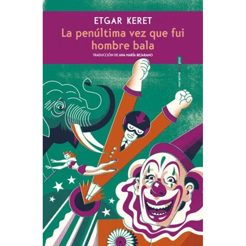 PENULTIMA VEZ QUE FUI HOMBRE BALA, LA (Nuevo)