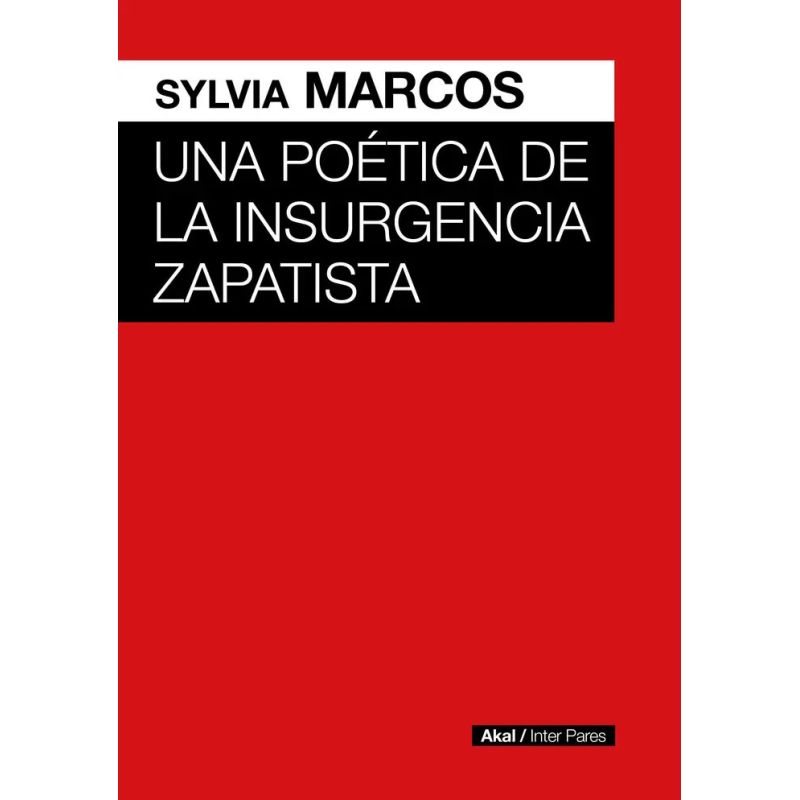 POETICA DE LA INSURGENCIA ZAPATISTA (Nuevo)