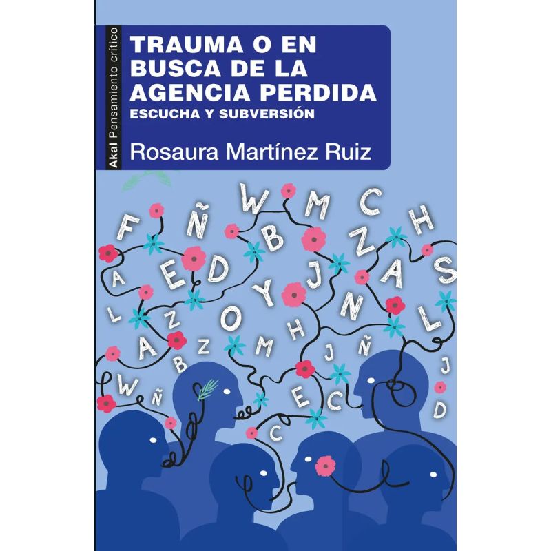 TRAUMA O EN BUSCA DE LA AGENCIA PERDIDA - ESCUCHA Y SUBVERSION (Nuevo)