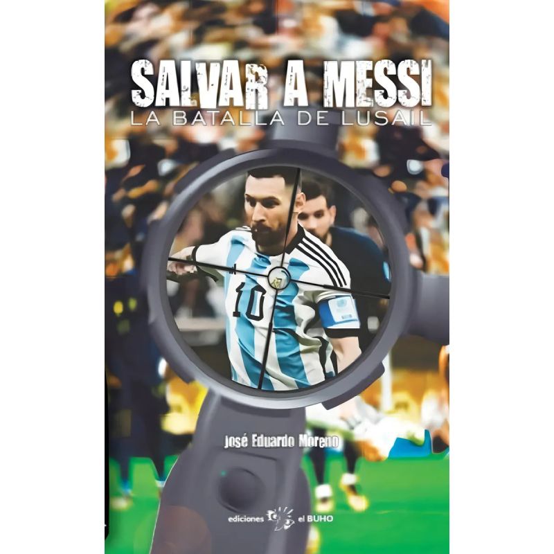 SALVAR A MESSI - LA BATALLA DE LUSAIL (Nuevo)