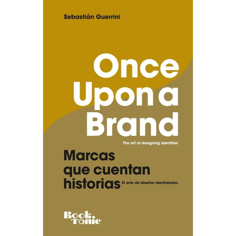 MARCAS QUE CUENTAN HISTORIAS - ONCE UPON A BRAND - BILINGUE (Nuevo)