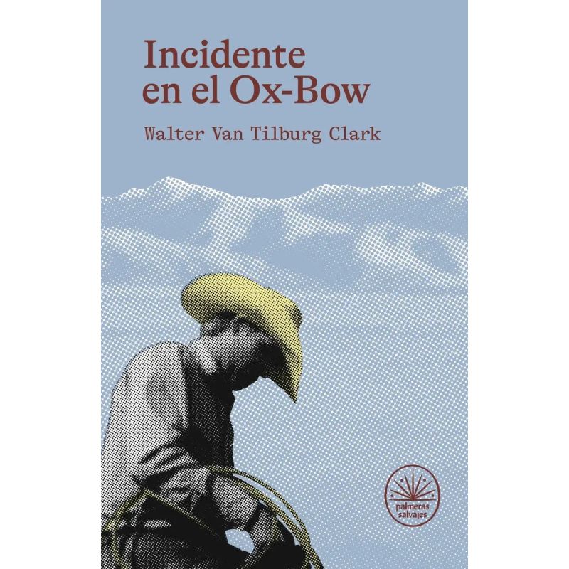 INCIDENTE EN EL OX-BOW (Nuevo)
