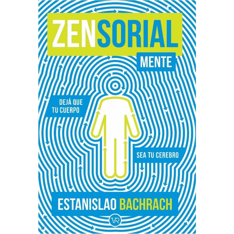 ZENSORIALMENTE - DEJA QUE TU CUERPO SEA TU CEREBRO (Nuevo) - Miniatura 2