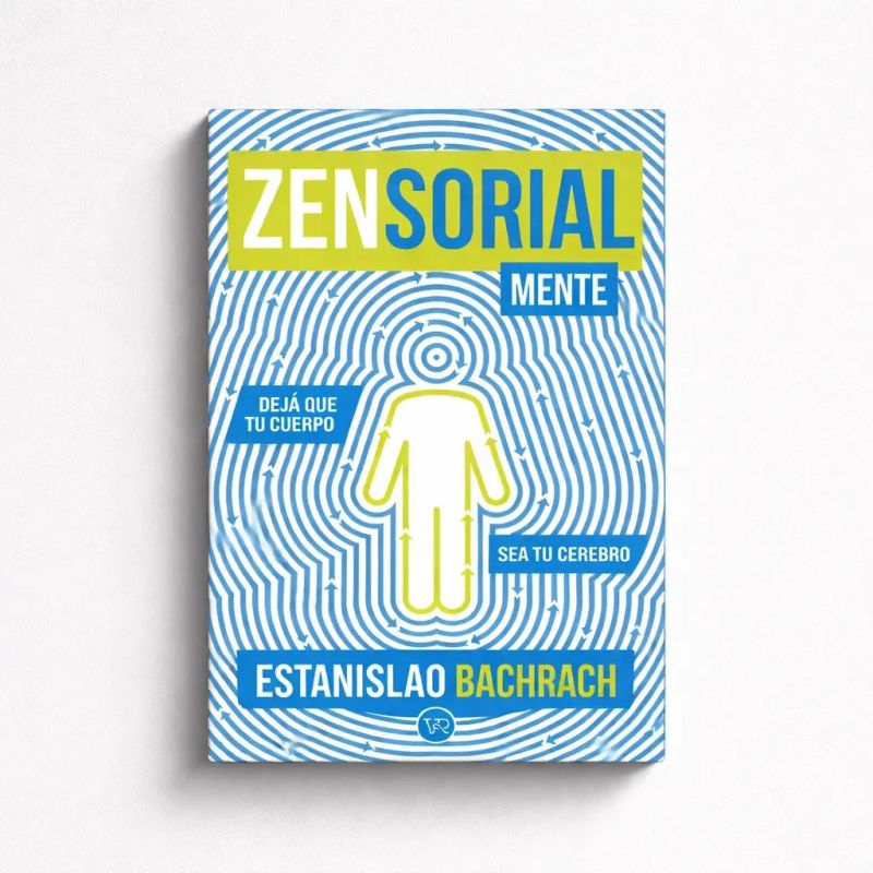 ZENSORIALMENTE - DEJA QUE TU CUERPO SEA TU CEREBRO (Nuevo)