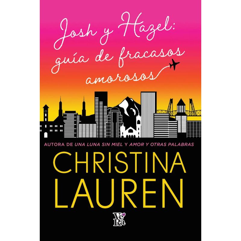 JOSH Y HAZEL: GUIA DE FRACASOS AMOROSOS (Nuevo)