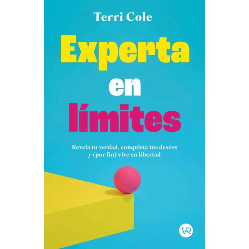 EXPERTA EN LIMITES - REVELA TU VERDAD, CONQUISTA TUS DESESOS Y -POR FIN- VIVE EN LIBERTAD