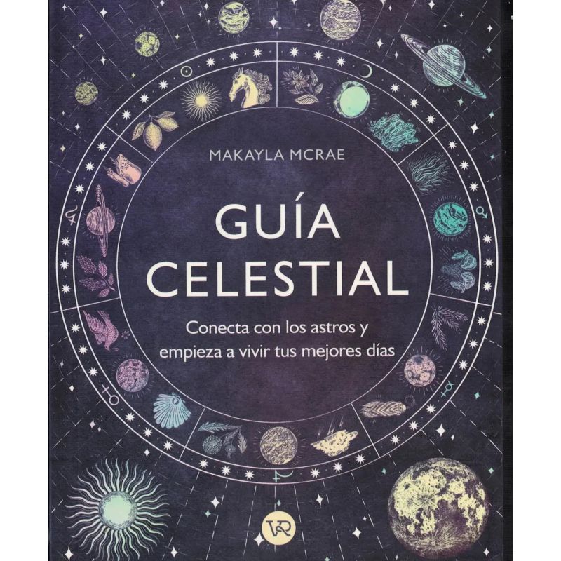 GUIA CELESTIAL - CONECTA CON LOS ASTROS Y EMPIEZA A VIVIR TUS MEJORES DIAS (Nuevo)