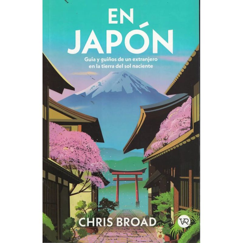 EN JAPON - GUIA Y GUIÑOS DE UN EXTRANJERO EN LA TIERRA DEL SOL NACIENTE (Nuevo)