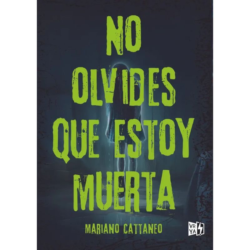 NO OLVIDES QUE ESTOY MUERTA (Nuevo)