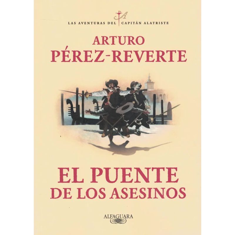 PUENTE DE LOS ASESINOS, EL - LAS AVENTURAS DEL CAPITAN ALATRISTE VII (Nuevo)