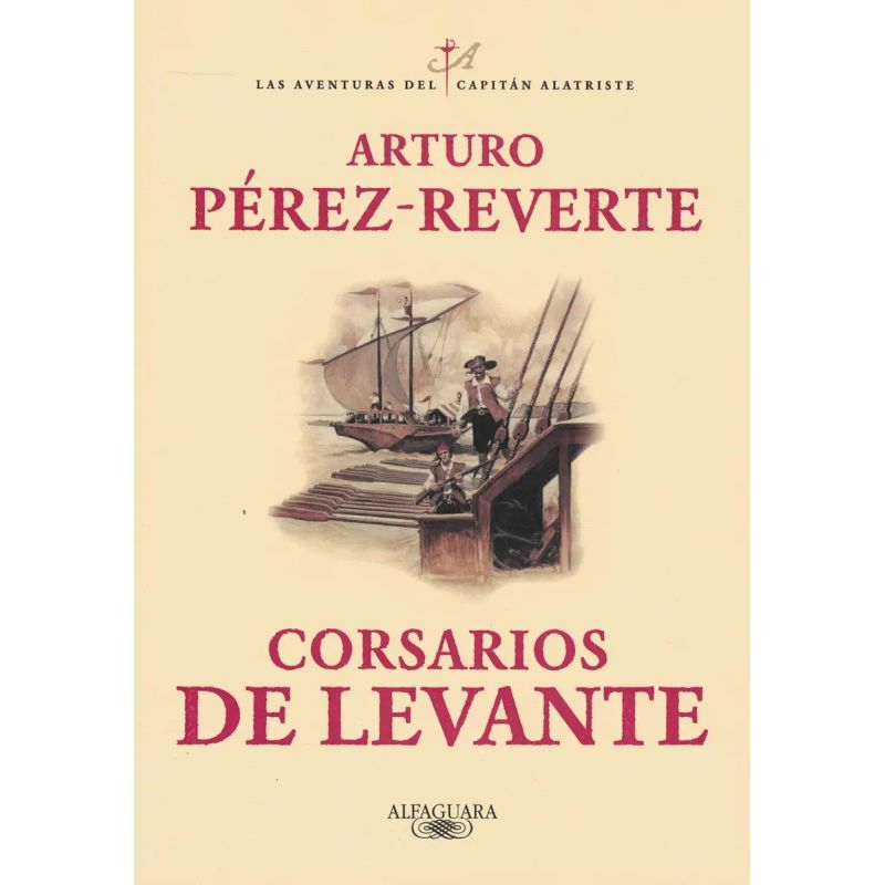CORSARIOS DE LEVANTE - LAS AVENTURAS DEL CAPITAN ALATRISTE VI (Nuevo)