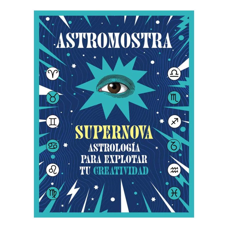 SUPERNOVA - ASTROLOGIA PARA EXPLOTAR TU CREATIVIDAD (Nuevo)
