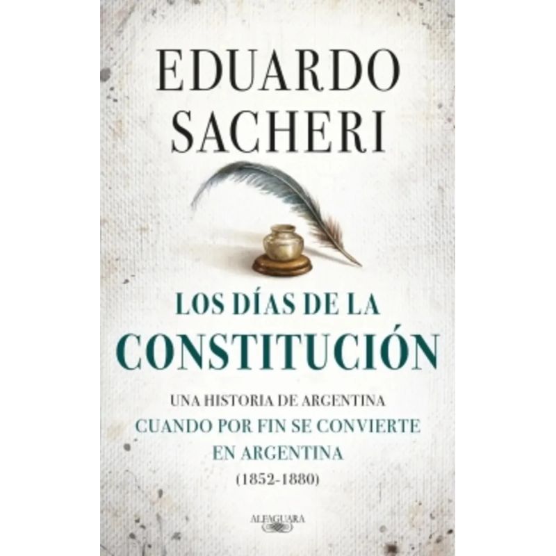 DIAS DE LA CONSTITUCION, LOS - UNA HISTORIA DE ARGENTINA (Nuevo)
