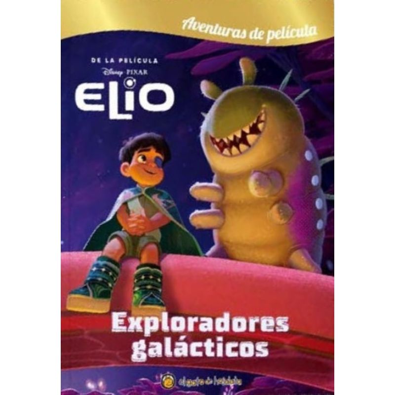 ELIO - EXPLORADORES GALACTICOS - AVENTURAS DE PELICULA (Nuevo)