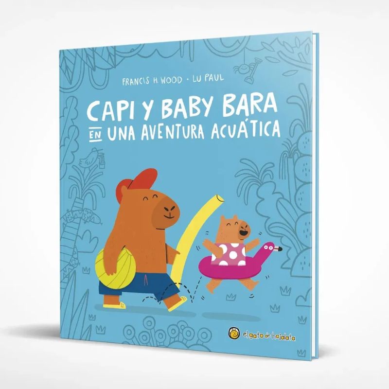 CAPY Y BABY BARA EN UNA AVENTURA ACUATICA - TD (Nuevo)