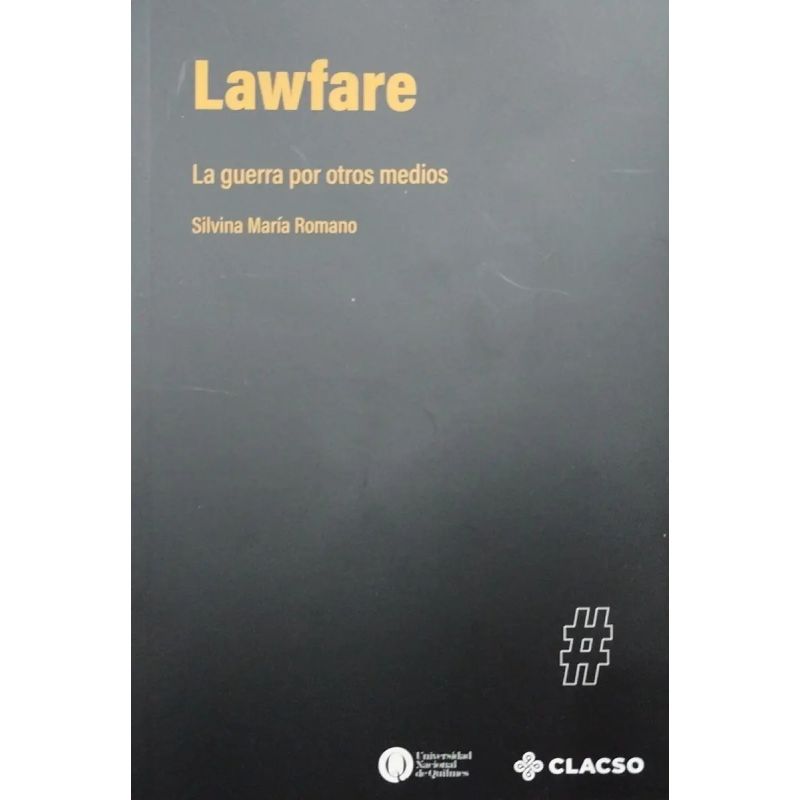 LAWFARE - LA GUERRA POR OTROS MEDIOS (Nuevo)