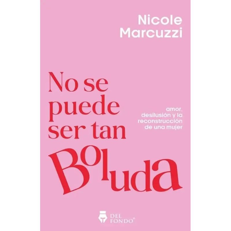 NO SE PUEDE SER TAN BOLUDA (Nuevo) - Miniatura 2