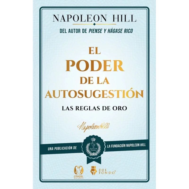 PODER DE LA AUTOSUGESTION, EL - LAS REGLAS DE ORO (Nuevo)