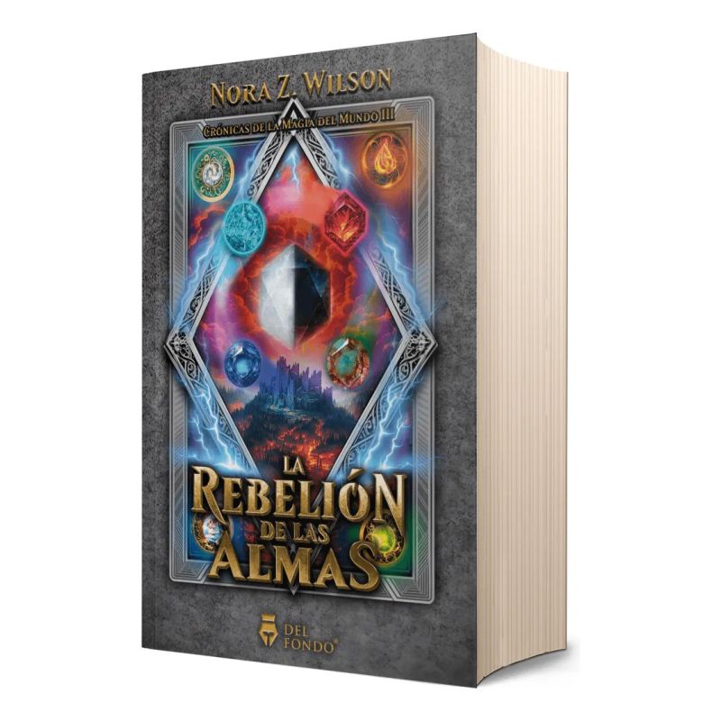 REBELION DE LAS ALMAS, LA - CRONICAS DE LA MAGIA DEL MUNDO 3 (Nuevo)