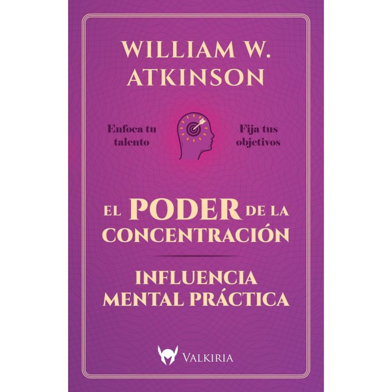 PODER DE LA CONCENTRACION, EL - INFLUENCIA MENTAL PRACTICA (Nuevo)