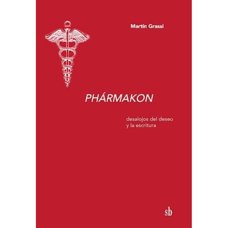 PHARMAKON - DESALOJOS DEL DESEO Y LA ESCRITURA (Nuevo)