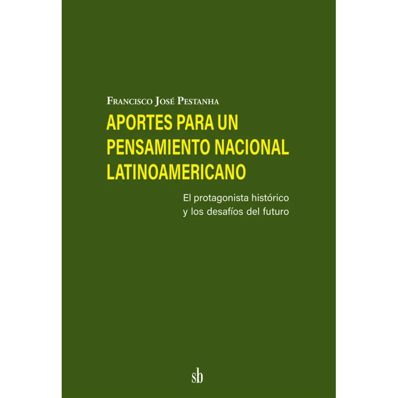 APORTES PARA UN PENSAMIENTO NACIONAL LATINOAMERICANO (Nuevo) - Miniatura 2