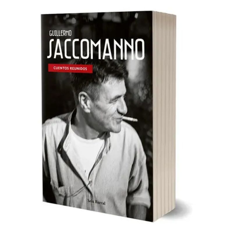 CUENTOS REUNIDOS - GUILLERMO SACCOMANNO (Nuevo) - Miniatura 2