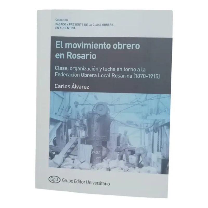 MOVIMIENTO OBRERO EN ROSARIO, EL (Nuevo)