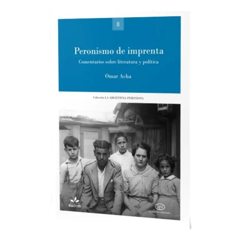 PERONISMO DE IMPRENTA - COMENTARIOS SOBRE LITERATURA Y POLITICA (Nuevo)