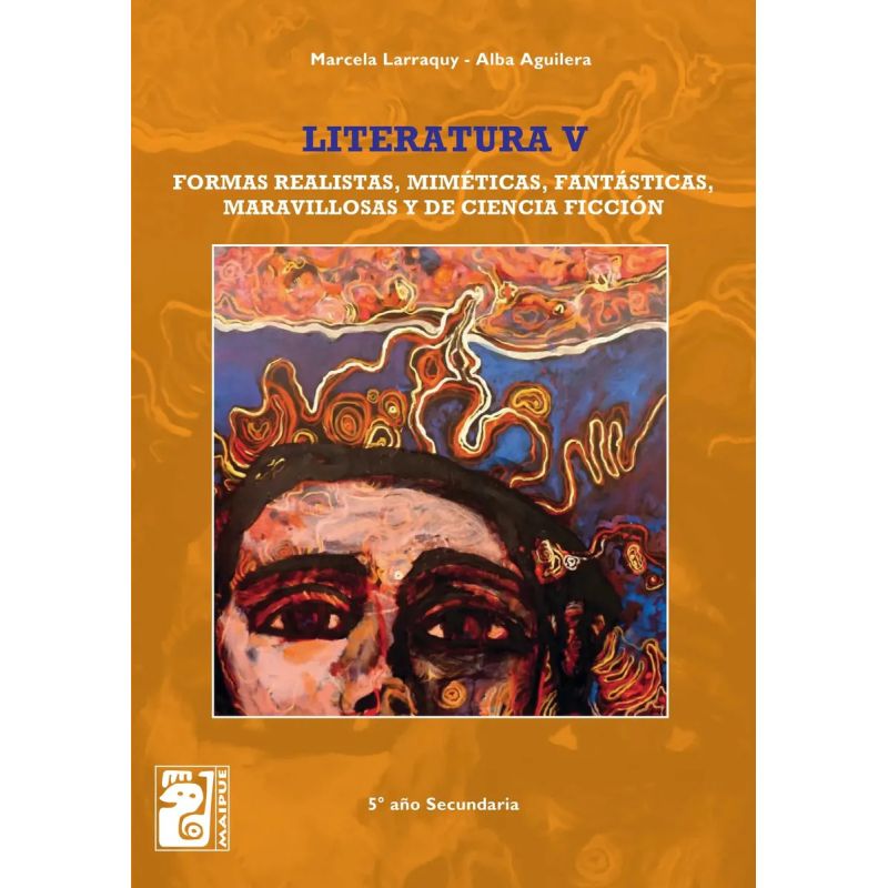 LITERATURA V 2/ED. - FORMAS REALISTAS, MIMETICAS, FANTASTICAS, MARAVILLOSAS Y DE CIENCIA FICCION - MAIPUE (Nuevo) - Miniatura 2