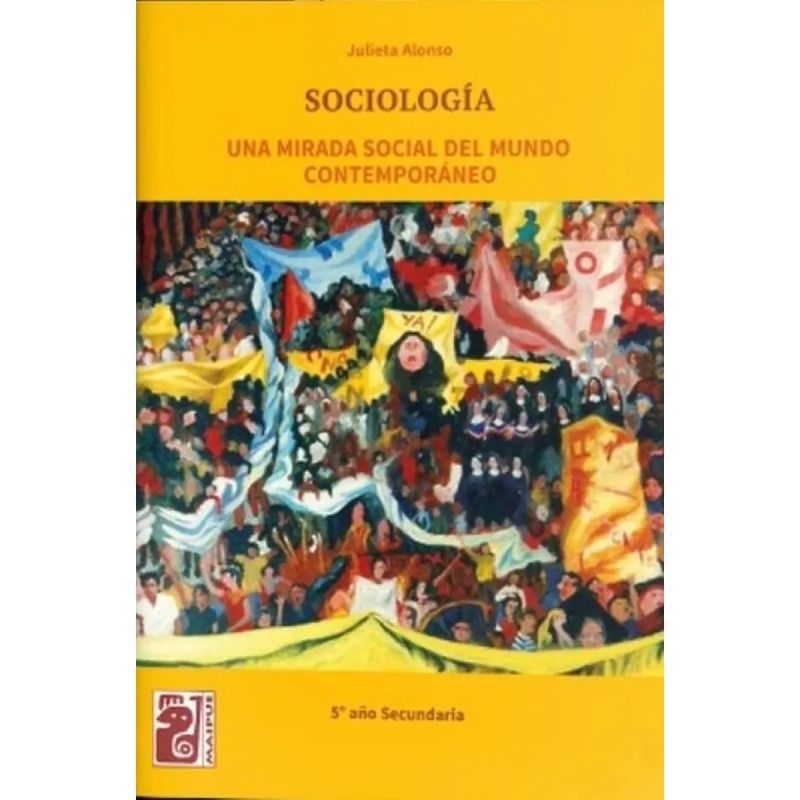 SOCIOLOGIA - UNA MIRADA SOCIAL DEL MUNDO CONTEMPORANEO - MAIPUE (Nuevo) - Miniatura 2
