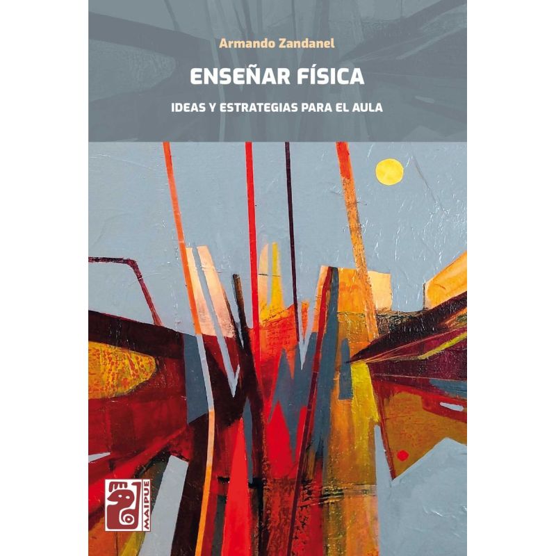 ENSEÑAR FISICA - IDEAS Y ESTRATEGIAS PARA EL AULA (Nuevo)