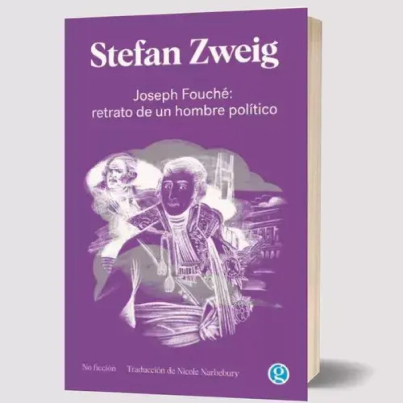 JOSEPH FOUCHE: RETRATO DE UN HOMBRE POLITICO (Nuevo)