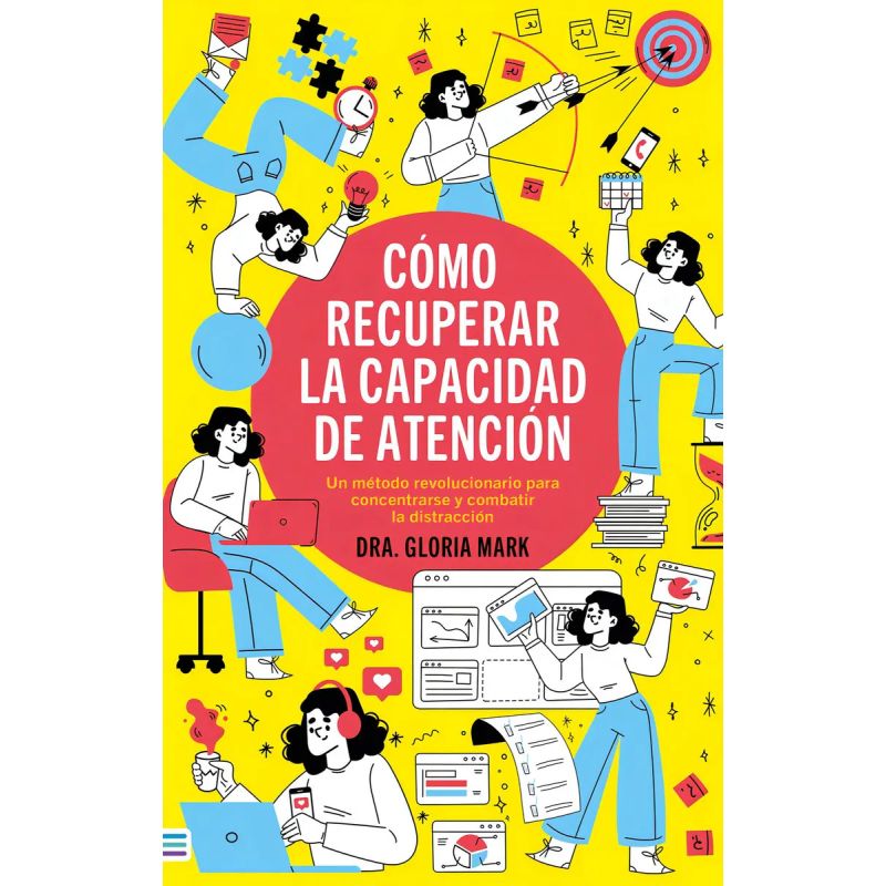 COMO RECUPERAR LA CAPACIDAD DE ATENCION (Nuevo)