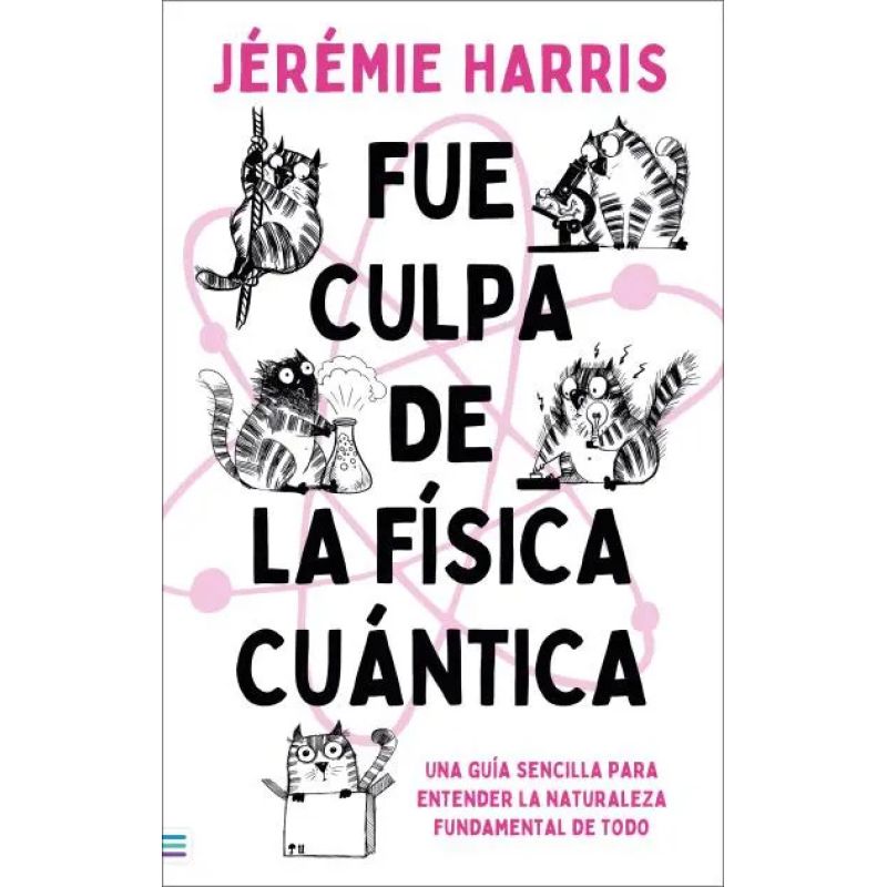 FUE CULPA DE LA FISICA CUANTICA