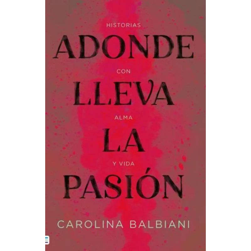 ADONDE LLEVA LA PASION (Nuevo)