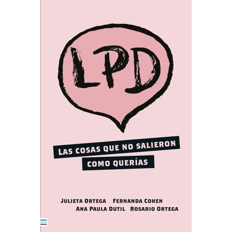 PIBAS DICEN, LAS - LPD - LAS COSAS QUE NO SALIERON COMO QUERIAS (Nuevo)