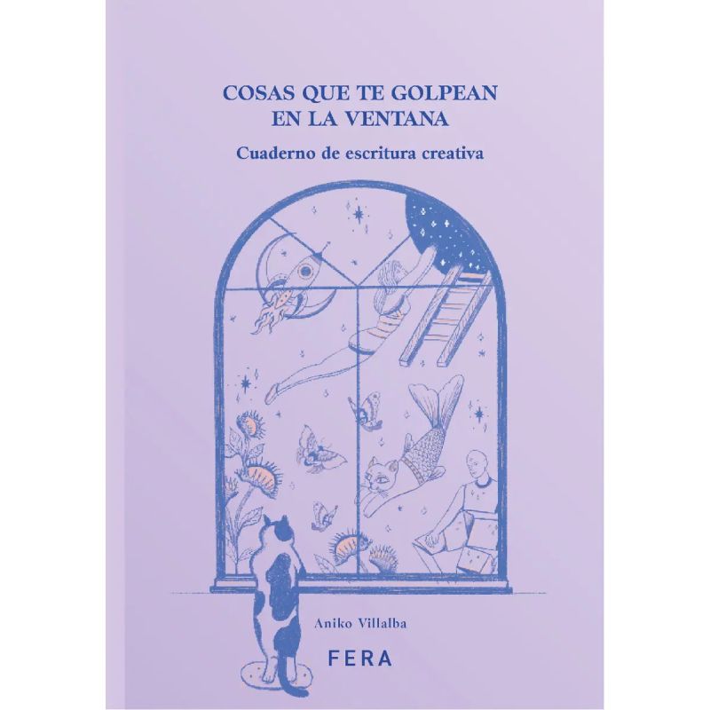 COSAS QUE TE GOLPEAN EN LA VENTANA - CUADERNO DE ESCRITURA CREATIVA (Nuevo)