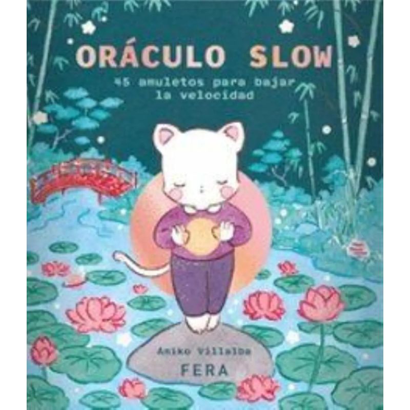ORACULO SLOW - 45 AMULETOS PARA BAJAR LA VELOCIDAD (Nuevo)