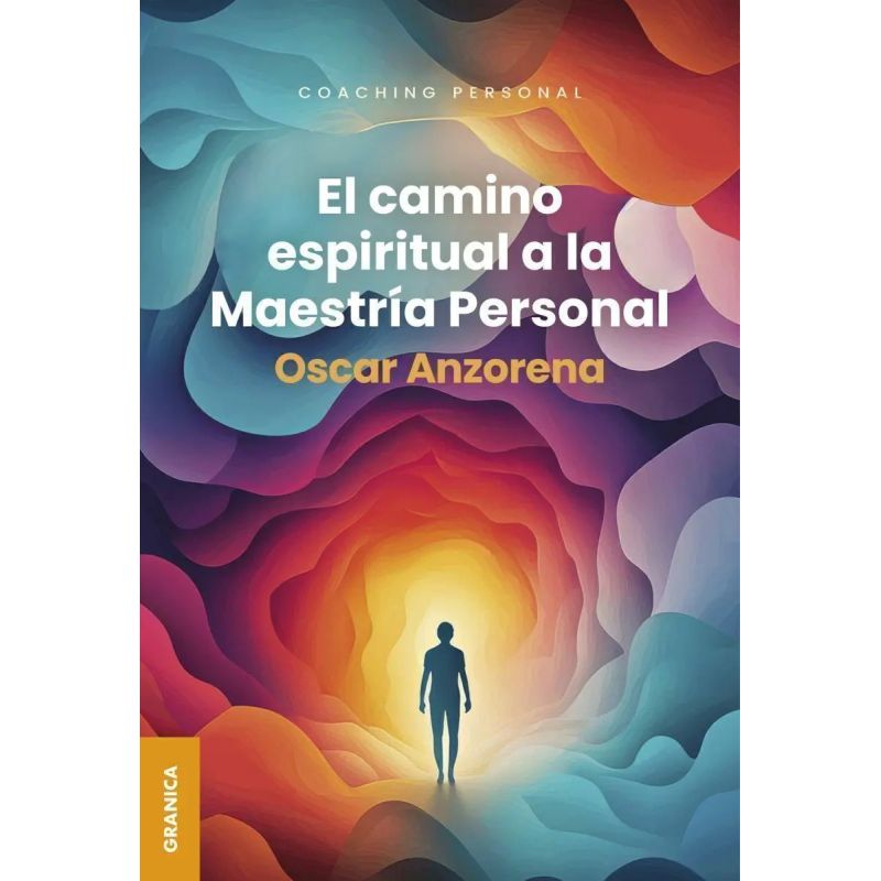 CAMINO ESPIRITUAL A LA MAESTRIA PERSONAL (Nuevo)