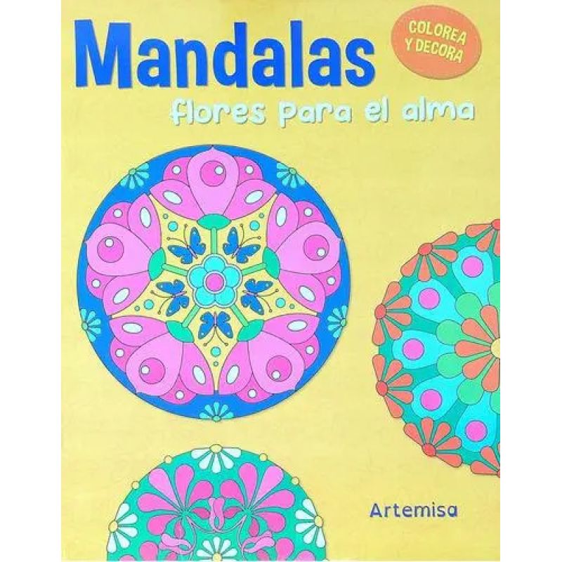 MANDALAS - FLORES PARA EL ALMA - COLOREA Y DECORA (Nuevo)