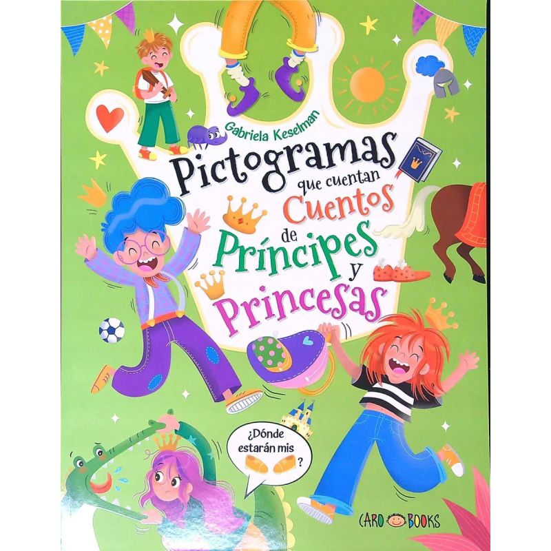 PICTOGRAMAS QUE CUENTAN CUENTOS DE PRINCIPES Y PRINCESAS (Nuevo)