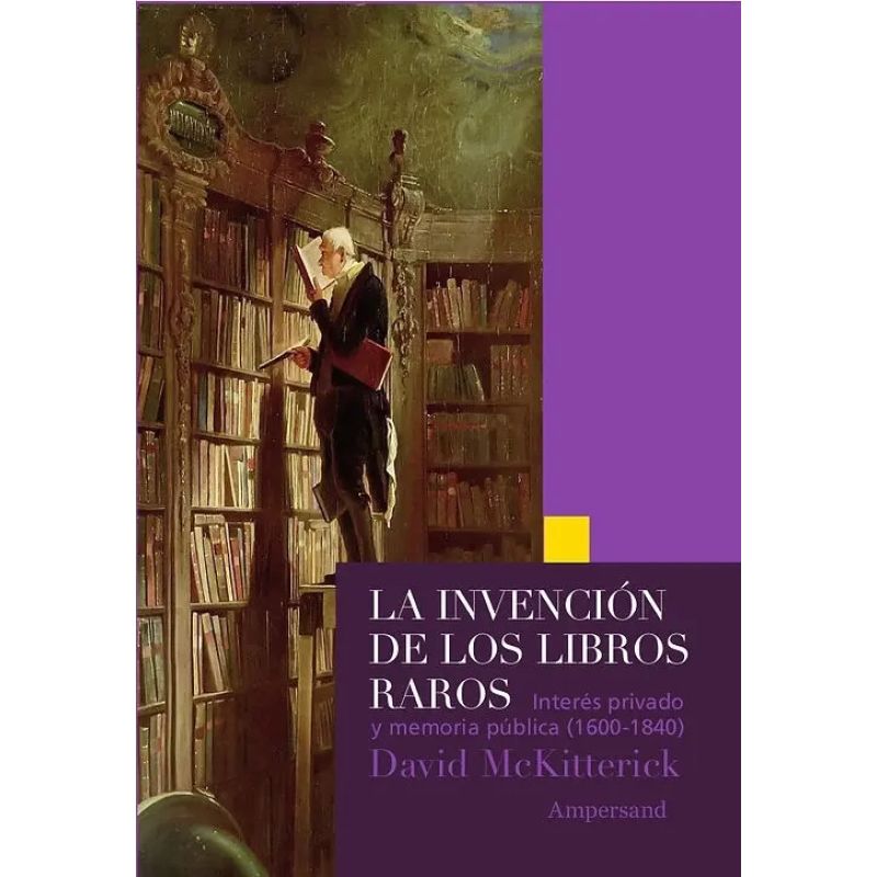 INVENCION DE LOS LIBROS RAROS, LA - 2/ED. (Nuevo)
