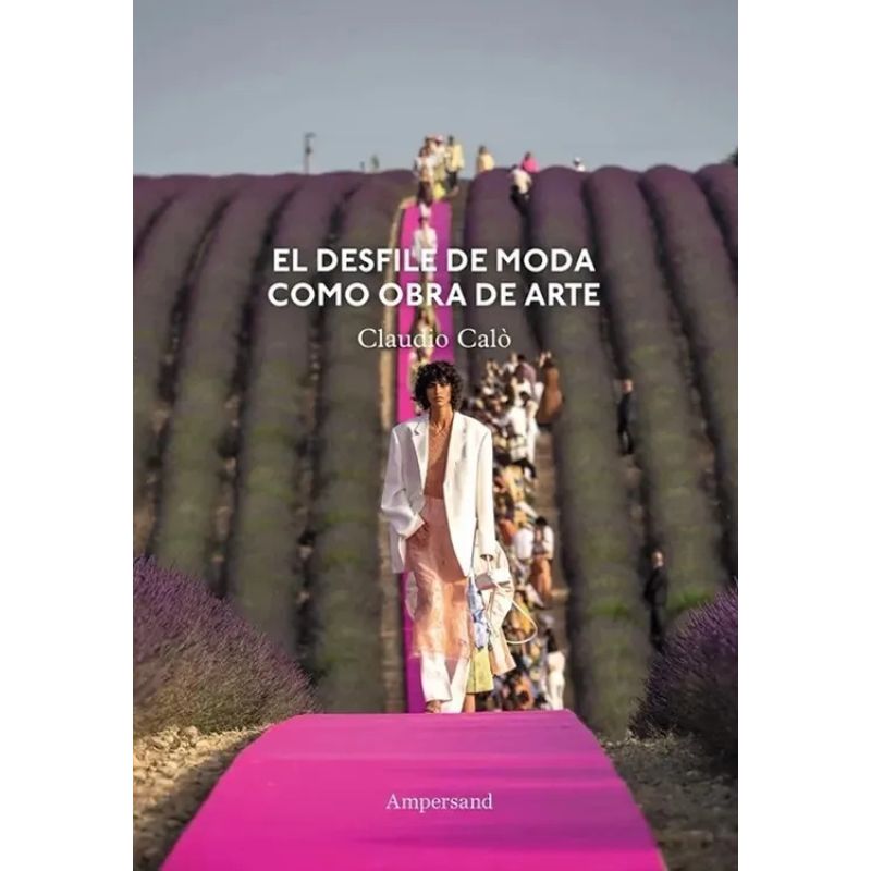 DESFILE DE MODA COMO OBRA DE ARTE, EL (Nuevo)