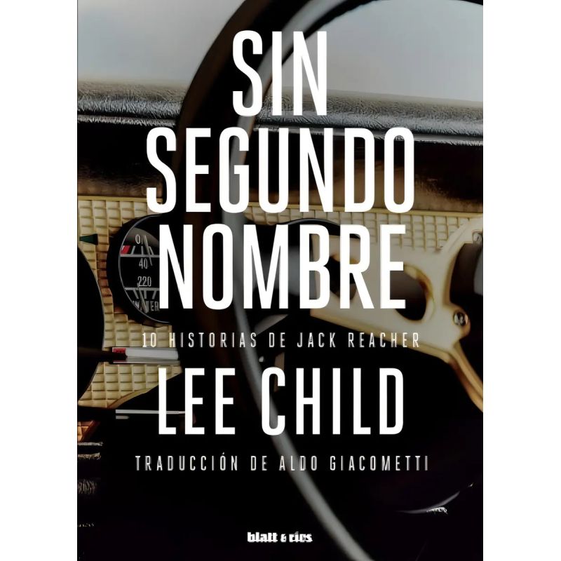 SIN SEGUNDO NOMBRE - 10 HISTORIAS DE JACK REACHER - 2/ED. (Nuevo)